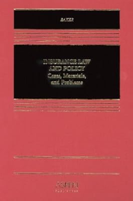Insurance Law and Policy: Cases, Materials, and Problems