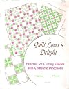 Patterns for Cutting Guides with Complete Directions (Quilt Lover's Delight, 3540)