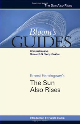 Ernest Hemingway's the Sun Also Rises (Bloom's Guides)
