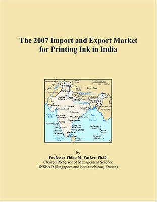 The 2007 Import and Export Market for Printing Ink in India