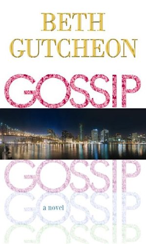 Gossip by Beth Gutcheon