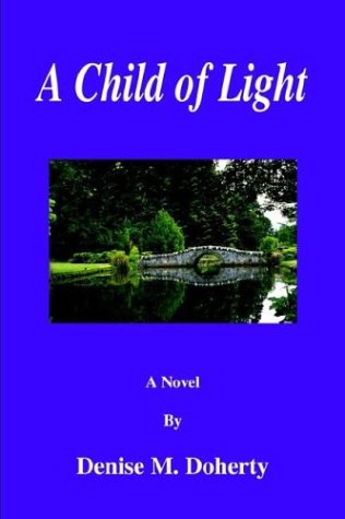 A Child of Light by Denise M. Doherty