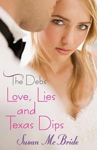 The Debs: Love, Lies and Texas Dips