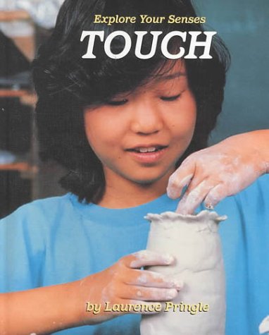 Touch (Explore Your Senses) by Laurence Pringle
