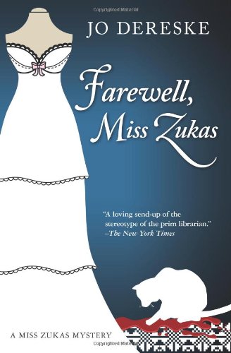 Farewell, Miss Zukas by Jo Dereske