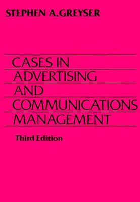 Cases in Advertising and Communication Management