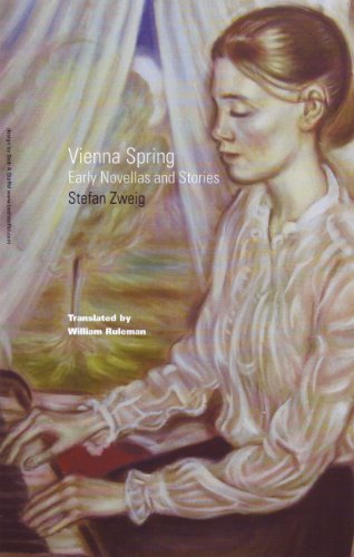Vienna Spring: Early Novellas and Stories. by Stefan Zweig