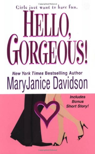 Hello, Gorgeous! (The Gorgeous Series, Book 1) by MaryJanice Davidson