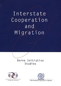 Interstate Cooperation and Migration: Berne Initiative Studies
