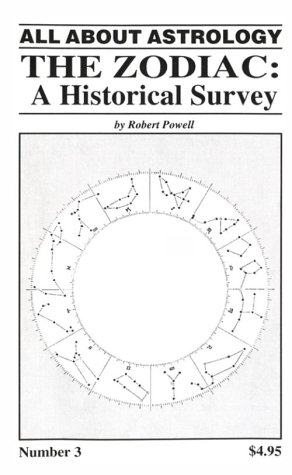 The Zodiac: A Historical Survey by Robert Powell