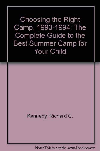 Choosing the Right Camp: Comple by Richard Kennedy