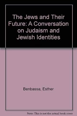 The Jews and Their Future: A Conversation on Judaism and Jewish Identities
