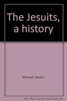 The Jesuits, a history