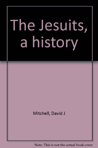 The Jesuits, a history by David Mitchell