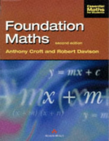 Foundation Maths (Essential Maths for Students) by Anthony Croft