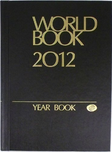 The 2012 World Book Year Book: A Review of the Events of 2011 by Inc. World Book