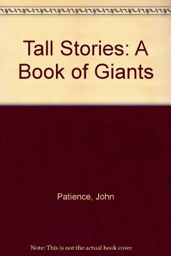 Tall Stories: Happy Ending Stories by John Patience