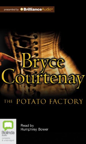 The Potato Factory (Potato Factory Trilogy) by Bryce Courtenay