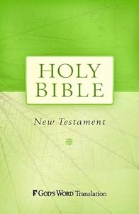 Holy Bible: New Testament: God's Word Translation