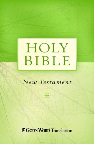 Holy Bible: New Testament: God's Word Translation by Baker Publishing Group