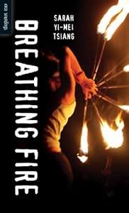 Breathing Fire by Sarah Yi-Mei Tsiang