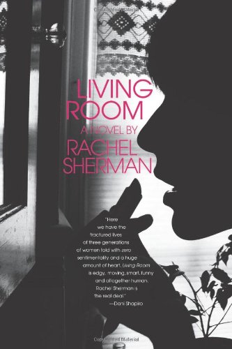 Living Room: A Novel by Rachel Sherman