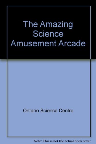 The Amazing Science Amusement Arcade
