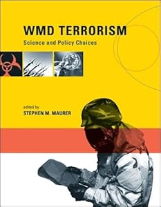WMD Terrorism: Science and Policy Choices by Stephen M. Maurer
