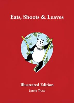 Eats, Shoots &amp; Leaves Illustrated Edition