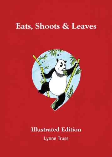 Eats, Shoots &amp; Leaves Illustrated Edition by Lynne Truss