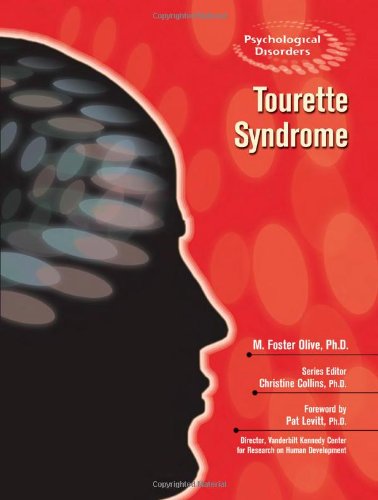 Tourette Syndrome (Psychological Disorders) by M. Foster Olive
