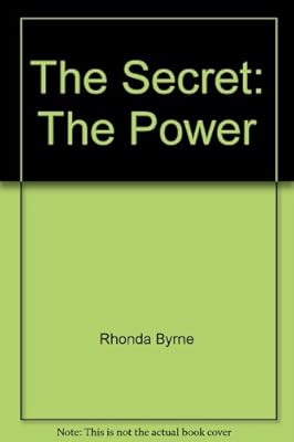 The Secret: The Power