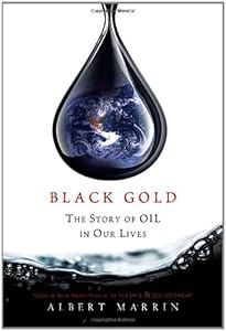 Black Gold: The Story of Oil in Our Lives