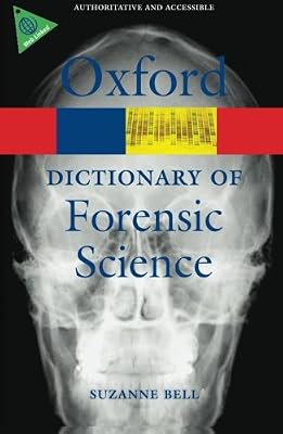 A Dictionary of Forensic Science