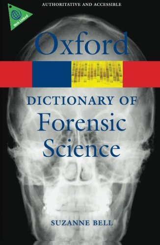 A Dictionary of Forensic Science by Suzanne Bell