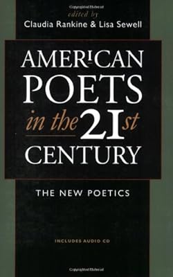 American Poets in the 21st Century: The New Poetics