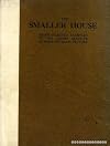 The smaller house, being selected examples of the latest practice in modern English domestic architecture