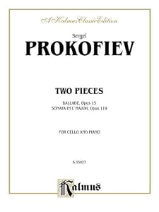 Two Pieces: Ballade, Op. 15 and Sonata in C Major (Kalmus Edition) by Sergei Prokofiev