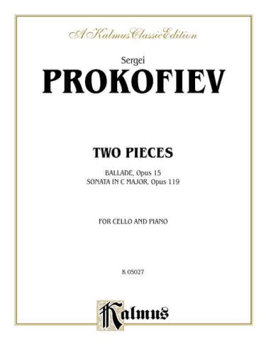 Two Pieces: Ballade, Op. 15 and Sonata in C Major (Kalmus Edition) by Sergei Prokofiev