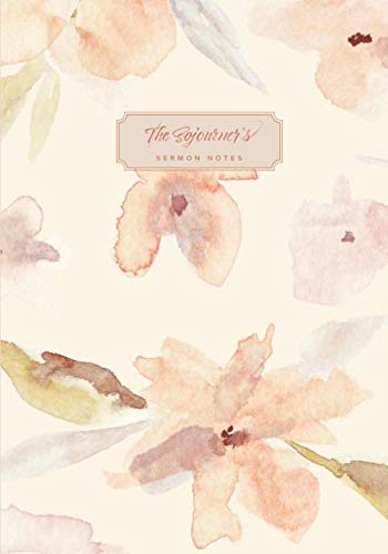 The Sojourner's Sermon Notes by Amy C. Grimes