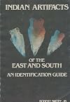 Indian artifacts of the East and South : an identification guide