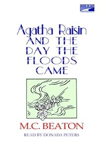 Agatha Raisin and the Day the Floods Came by Donada Peters