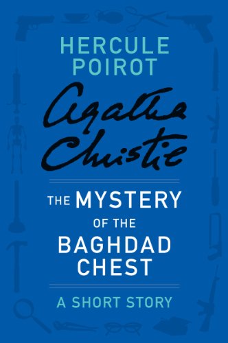 The Mystery of the Baghdad Chest: A Hercule Poirot Story by Agatha Christie