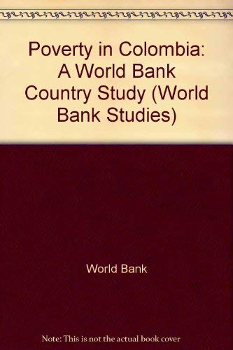 Poverty in Colombia (World Bank Country Study) by World Bank Group
