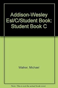 Addison-Wesley ESL Series C by Michael Walker