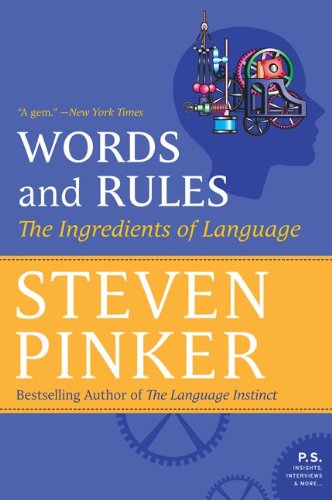 Words and Rules: The Ingredients of Language by Steven Pinker