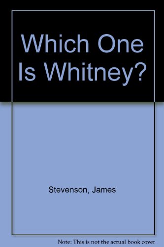 Which One Is Whitney? by James Stevenson