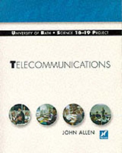 Telecommunications (Bath Science 5-16 S) by Senior Lecturer Department of Geography John Allen