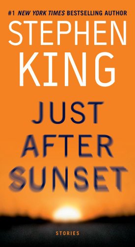 Just After Sunset: Stories by Stephen King