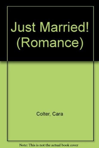 Just Married! (Mills & Boon Hardback Romance) by Cara Colter